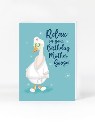Relax Mother Goose Birthday Card